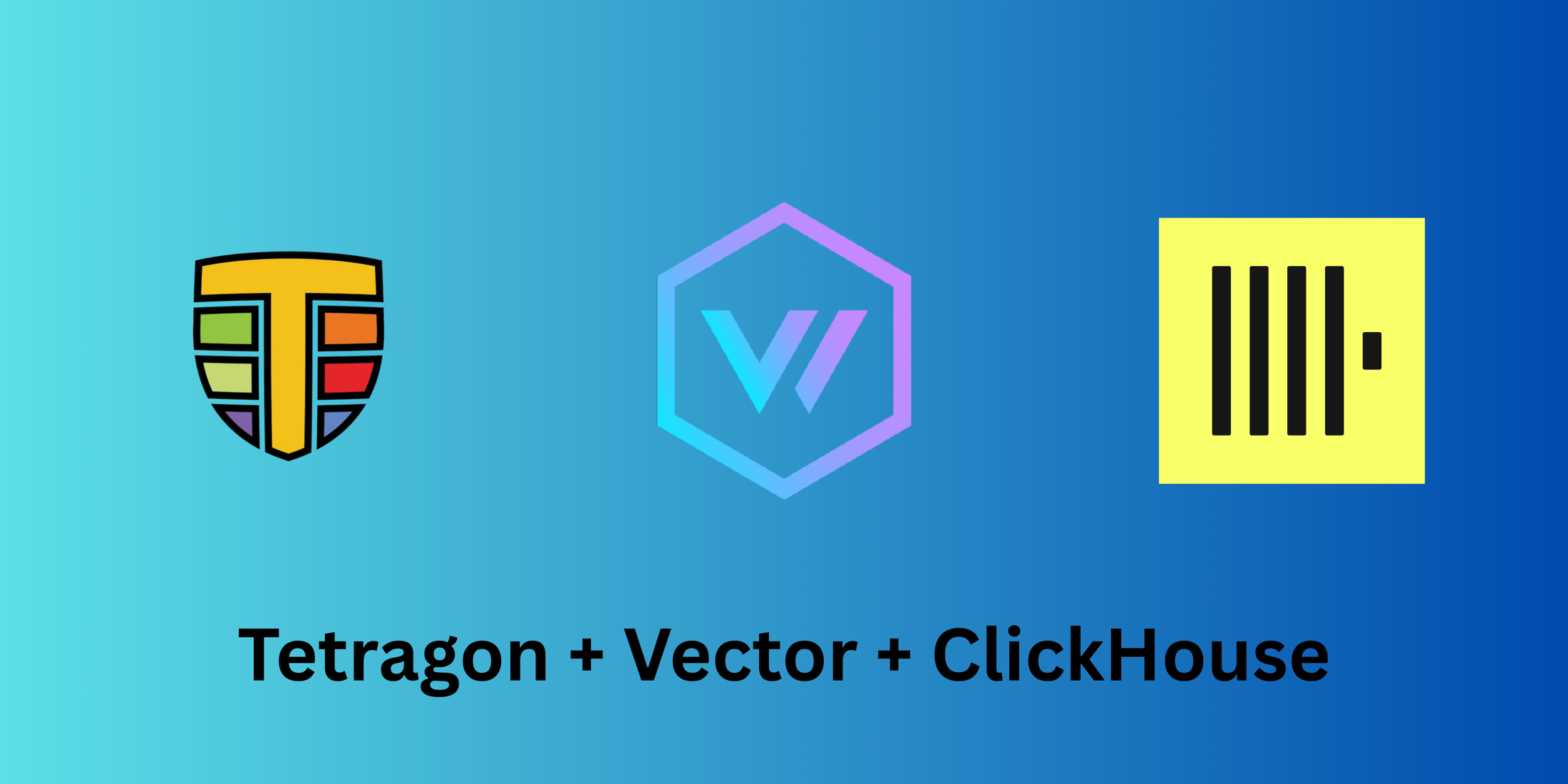 Tetragon, Vector, and ClickHouse logos on a gradient banner